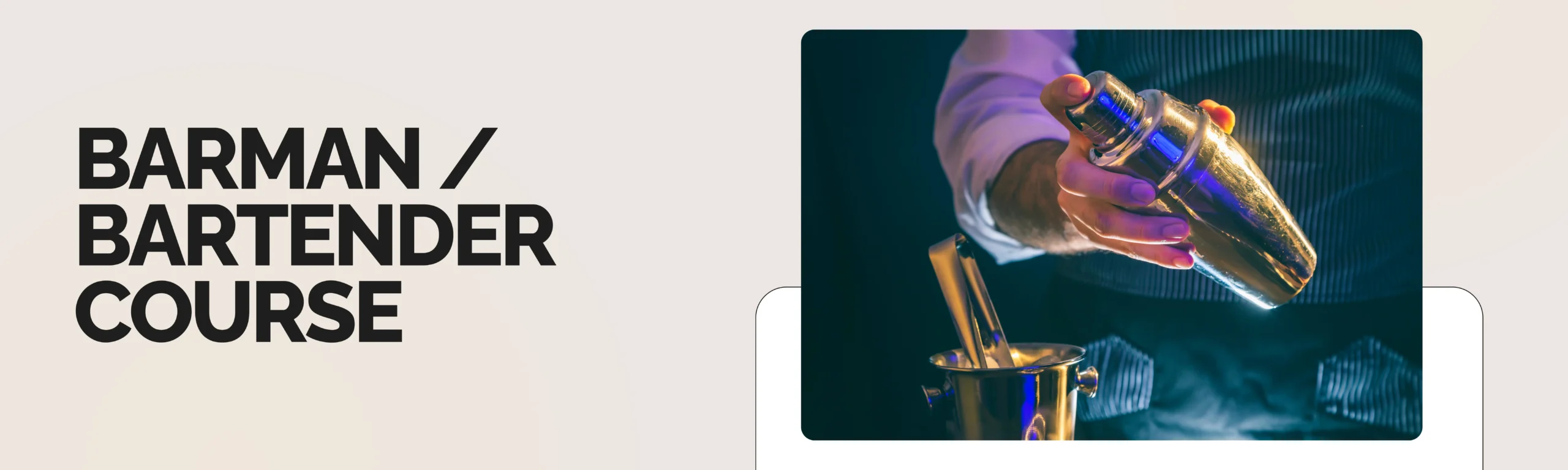 BARMAN / BARTENDER COURSE